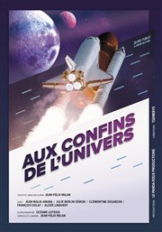 Aux confins de l'univers Thtre Lulu Affiche