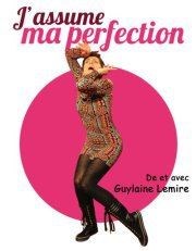 Guylaine Lemire dans J'assume ma perfection Thtre Popul'air du Reinitas Affiche