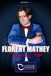 Florent Mathey dans Toujours Classe La Divine Comdie - Salle 2 Affiche