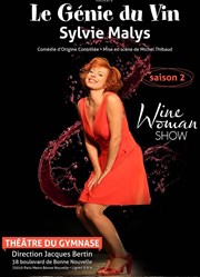 Sylvie Malys dans Le Génie du Vin Petit gymnase au Thatre du Gymnase Marie-Bell Affiche