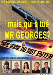 Mais qui a tué Mr Georges ? Thtre du Cours Affiche