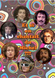 Et si on chantait du Michel Les Rendez-vous d'ailleurs Affiche