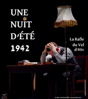 Une nuit d'été 1942, la Rafle du Vel d'Hiv Thtre Tremplin - Salle les Baladins Affiche