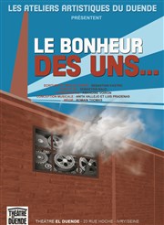 Le bonheur des uns Thtre El Duende Affiche