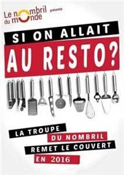 Si on allait au restO ? Thtre le Nombril du monde Affiche