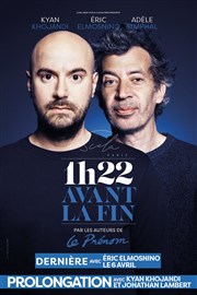 1h22 avant la fin | avec Kyan Khojandi et Eric Elmosnino La Scala Paris - Grande Salle Affiche