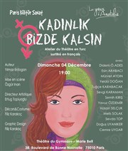 Kadinlik Bizde Kalsin Thtre du Gymnase Marie-Bell - Grande salle Affiche