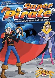 Super Pirate ! Thtre Comdie Odon Affiche