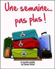 Une semaine... pas plus ! | Spécial Réveillon Thtre Sbastopol Affiche