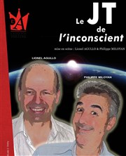 Le JT de l'inconscient L'Auguste Thtre Affiche