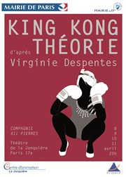 King Kong Théorie Thtre La Jonquire Affiche