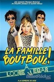 La famille Boutboul à Loose Vegas ! Salle Claude Debussy Affiche