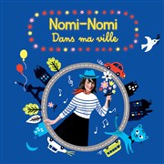 Nomi-Nomi dans ma ville Au Rikiki Affiche