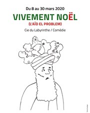 Vivement Noël (l'Aïd el problem) Le Thtre de la Girandole Affiche