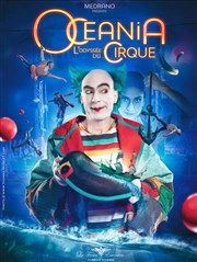 Océania, L'Odyssée du Cirque | Toulouse Chapiteau Medrano  Toulouse Affiche