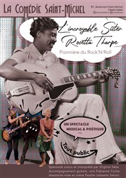 L'incroyable Sister Rosetta Tharpe La Comdie Saint Michel - petite salle Affiche