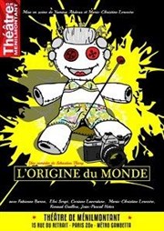 L'origine du monde Thtre de Mnilmontant - Salle Guy Rtor Affiche