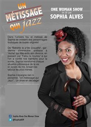 Sophia Alves dans Un métissage qui jazz Caf Thtre du Ttard Affiche