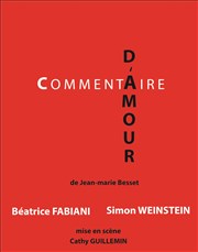 Commentaire d'amour Thtre de Nesle - grande salle Affiche