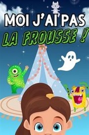 Moi j'ai pas la frousse ! Thtre  l'Ouest Auray Affiche