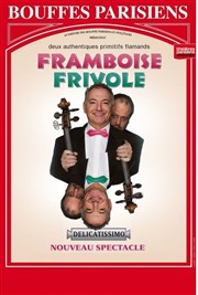 La Framboise Frivole dans Delicatissimo Thtre des Bouffes Parisiens Affiche