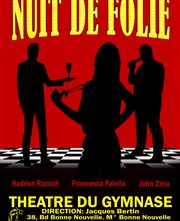 Nuit de folie Le Thtre du Petit Gymnase Affiche