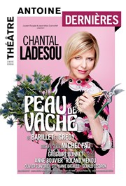 Peau de vache | avec Chantal Ladesou Thtre Antoine Affiche