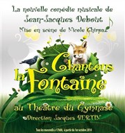 Chantons La Fontaine Thtre du Gymnase Marie-Bell - Grande salle Affiche