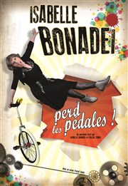 Isabelle Bonadei dans Isabelle perd les pédales Caf Thtre Le 57 Affiche