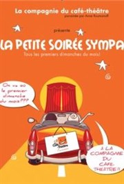 La P'tite Soirée Sympa La Compagnie du Caf-Thtre - Petite salle Affiche