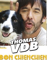 Thomas VDB dans Bon chienchien Casino Barriere Enghien Affiche