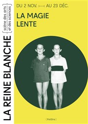 La magie lente La Reine Blanche Affiche