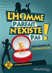 L'homme parfait n'existe pas ! Thtre Atelier des Arts Affiche