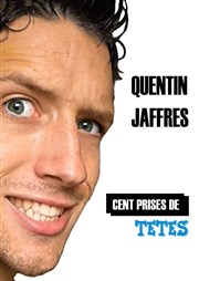 Quentin Jaffres dans Cent Prises de Têtes Dfonce de Rire Affiche