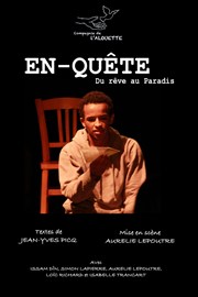 En-Quête, du rêve au paradis Art Studio Thtre Affiche