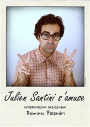 Julien Santini dans Julien Santini s'amuse Le Trait d'Union Affiche