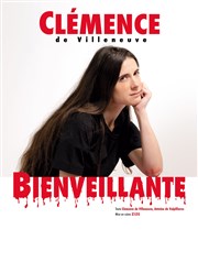 Clémence de Villeneuve dans Bienveillante Caf Thtre du Ttard Affiche