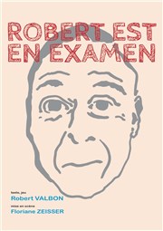 Robert est en examen Guichet Montparnasse Affiche