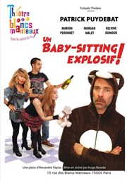 Un babysitting explosif ! Thtre Les Blancs Manteaux Affiche