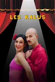 Les Kalus La Compagnie du Caf-Thtre - Petite salle Affiche