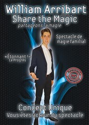 William Arribart dans Share the magic Thtre du Gai Savoir Affiche