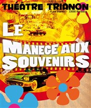 Le manège aux souvenirs Le Trianon Affiche