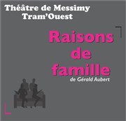 Raisons de famille Thtre Acte 2 Affiche