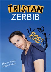 Tristan Zerbib dans Rire ? Comdie de Grenoble Affiche