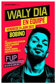 Waly Dia en équipe | FUP 7ème édition Bobino Affiche