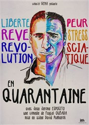 Jean-Jérôme Esposito dans En quarantaine Thtre de l'Oulle Affiche