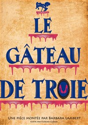 Le Gâteau de Troie Thtre Notre Dame - Salle Bleue Affiche