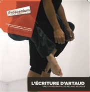 L'écriture d'Artaud Thtre le Proscenium Affiche