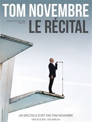 Tom Novembre dans Le Récital Thtre 100 Noms - Hangar  Bananes Affiche