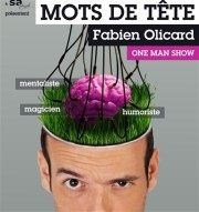 Fabien Olicard dans Mots de Tête Comdie des 3 Bornes Affiche